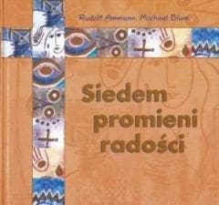 Siedem promieni radości - Michael Blum, Rudolf Ammann