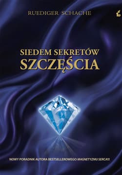 Siedem sekretów szczęścia - Ruediger Schache