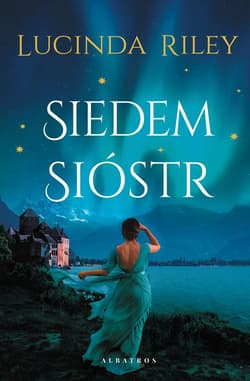 Siedem sióstr Cykl Siedem Sióstr. Tom 1 - Lucinda Riley