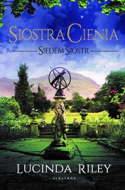 Siedem Sióstr Tom 3 Siostra Cienia - Lucinda Riley