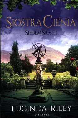 Siedem Sióstr Tom 3 Siostra Cienia - Lucinda Riley