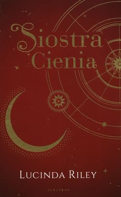 Siedem Sióstr Tom 3 Siostra Cienia - Lucinda Riley