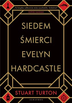 Siedem śmierci Evelyn Hardcastle - Stuart Turton