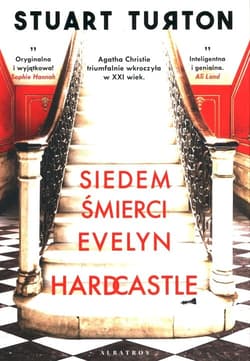 Siedem śmierci Evelyn Hardcastle - Stuart Turton