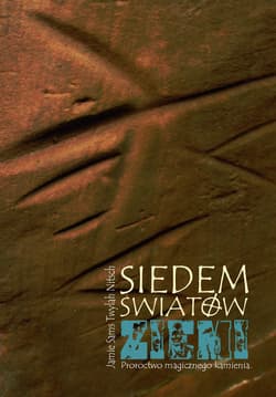 Siedem światów ziemi Proroctwo magicznego kamienia