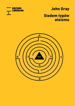 Siedem typów ateizmu - John Gray