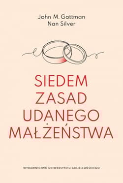 Siedem zasad udanego małżeństwa - John Gottman, Silver Nan