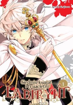 Siedmiu książąt i tysiącletni labirynt. Tom 1 - Haruno Atori