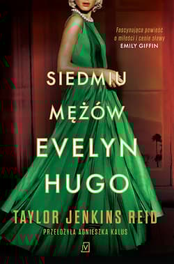 Siedmiu mężów Evelyn Hugo - Taylor Jenkins Reid