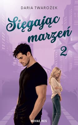 Sięgając marzeń. Tom 2 - Daria Twarożek