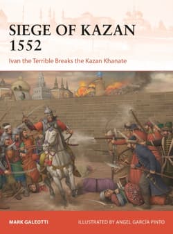 Siege of Kazan 1552 - Angel Garcia Pinto