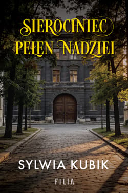 Sierociniec pełen nadziei - Sylwia Kubik
