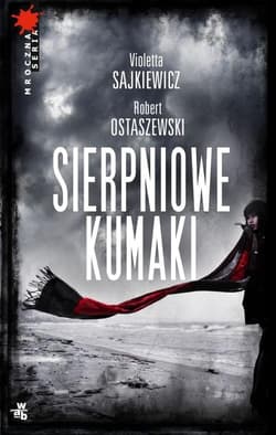 Sierpniowe kumaki - Robert Ostaszewski, Violetta Sajkiewicz