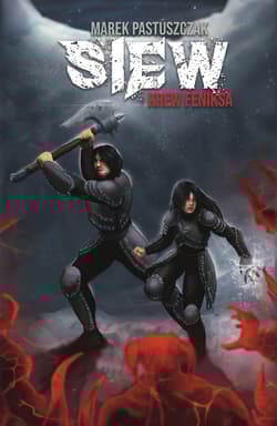 Siew. Krew Feniksa. Saga Nienawiści. Tom 1 - Marek Pastuszczak