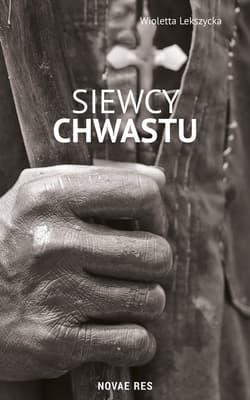 Siewcy chwastu - Wioletta Lekszycka