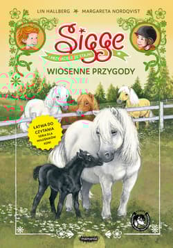 Sigge i przyjaciele ze stajni. Wiosenne przygody - Hallberg Lin