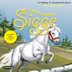 Sigge. Tom 9. Skacz wysoko, Sigge - audiobook