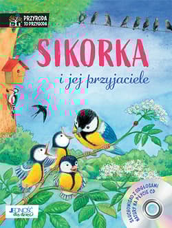 Sikorka i jej przyjaciele + CD - Friederun Reichenstetter