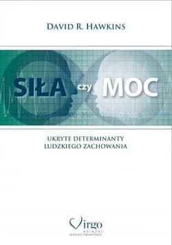 Siła czy moc - David R. Hawkins