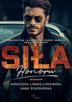 Siła honoru. Syndykat. Tom 1 - Anna Szafrańska, Agnieszka Lingas-Łoniewska