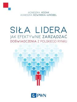 Siła lidera - Agnieszka Kozak, Sowińska-Wróbel Agnieszka