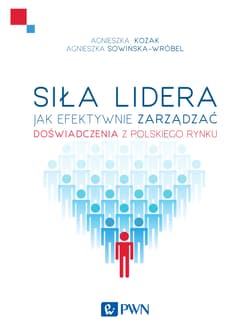 Siła lidera - Agnieszka Kozak, Sowińska-Wróbel Agnieszka