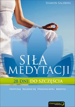 Siła medytacji. 28 dni do szczęścia - ebook - Sharon Salzberg
