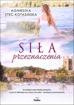 Siła przeznaczenia - Agnieszka Stec-Kotasińska