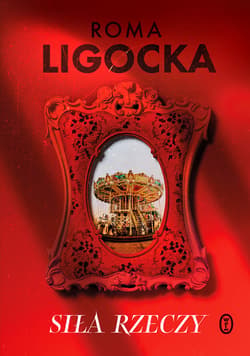 Siła rzeczy - ebook - Roma Ligocka