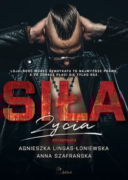 Siła życia. Syndykat. Tom 4 - Anna Szafrańska, Agnieszka Lingas-Łoniewska