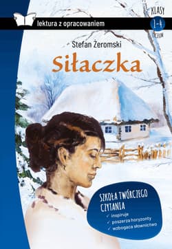 Siłaczka. Lektura z opracowaniem - Stefan Żeromski