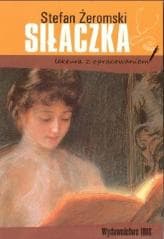 Siłaczka z opracowaniem - Stefan Żeromski