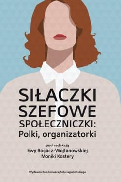 Siłaczki szefowe społeczniczki Polki organizatorki Polki organizatorki - Praca zbiorowa
