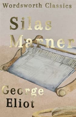 Silas Marner. Wordsworth Classics wer. angielska - George Eliot
