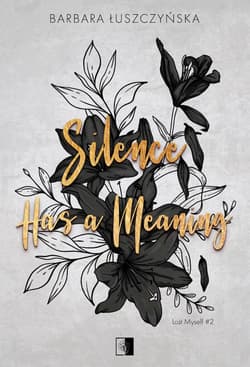 Silence Has a Meaning. Lost Myself. Tom 2 - Barbara Łuszczyńska