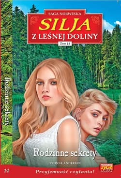 Silja z Leśnej Doliny Tom 14 Rodzinne sekrety