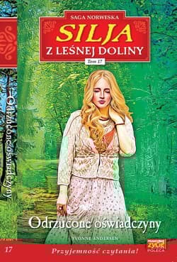 Silja z Leśnej Doliny Tom 17 Odrzucone oświadczyny - Andersen Yvonne