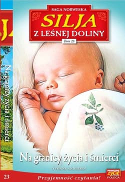 Silja z Leśnej Doliny Tom 23 Na granicy życia i śmierci - Andersen Yvonne