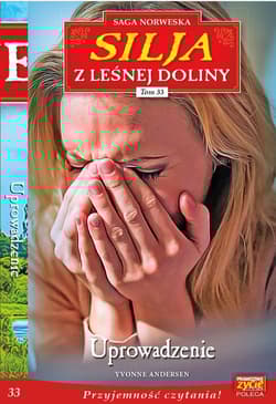 Silja z Leśnej Doliny Tom 33 Uprowadzenie - Andersen Yvonne