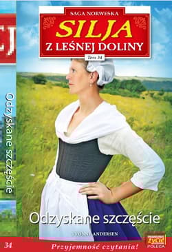 Silja z Leśnej Doliny Tom 34 Odzyskane szczeście