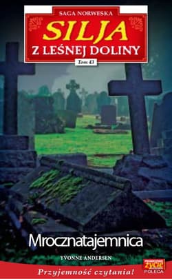 Silja z Leśnej Doliny Tom 43 Mroczna tajemnica