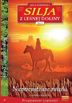 Silja z Leśnej Doliny Tom 6 Nieprzewidziane związki