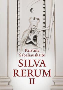 Silva Rerum II - Kristina Sabaliauskaitė