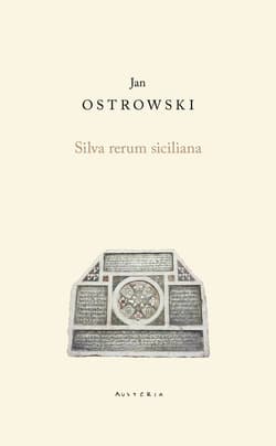 Silva rerum siciliana - Ostrowski Jan K.