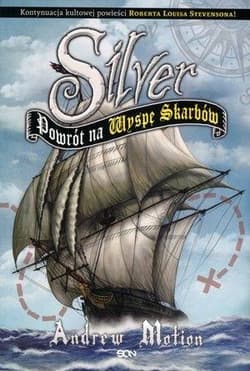 Silver. Powrót na Wyspę Skarbów - Andrew Motion