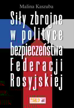 Siły zbrojne w polityce bezpieczeństwa Federacji Rosyjskiej