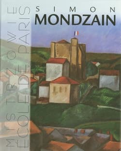 Simon Mondzain. Mistrzowie Ecole de Paris - Ewa Bobrowska