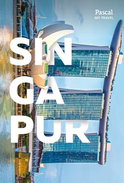 Singapur Pascal my travel - Opracowanie Zbiorowe
