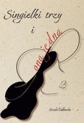 Singielki trzy i ona jedna - Urszula Dąbkowska