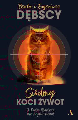Siódmy koci żywot - Eugeniusz Dębski, Beata Dębska